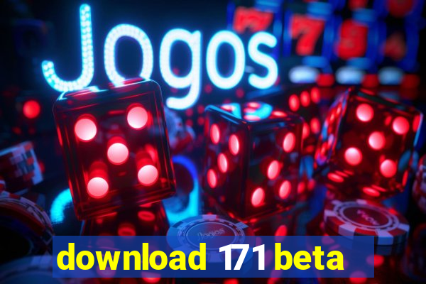 download 171 beta